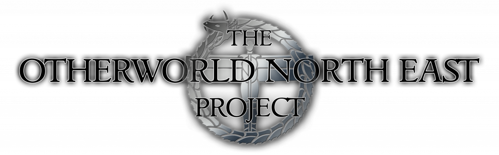 Welcome to The Otherworld North East Project